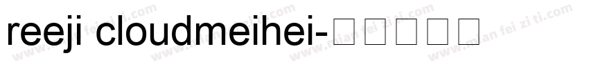 reeji cloudmeihei字体转换